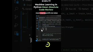 S1 EP4 T7 Machine Learning in Python Mean Absolute Code Review