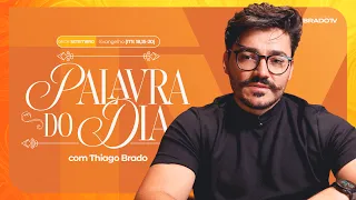 Palavra do Dia com Thiago Brado - 06/09/2026 (Thiago Brado TV)