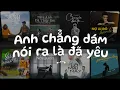 Download Lagu Nên anh chẳng dám nói ra là đã yêu...Anh Chẳng Thể, Chuyện Đôi Ta - Nhạc Lofi Chill Tâm Trạng Buồn