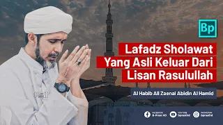 Download Sholawat Yang Paling Afdhol Diajarkan Nabi Muhammad | Habib Ali Zaenal Abidin Al Hamid MP3