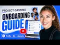 Project Casting Onboarding Guide Complete Your Profile Write Your Bio Upgrade
