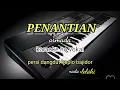 Download Lagu PENANTIAN-ARMADA KARAOKE NO VOKAL NADA LELAKI PERSI DANGDUT KOPLO BAJIDOR//REYVANS MUSIC