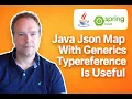 Java Json Map With Generics Typereference Is Useful