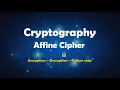 Affine Cipher Encryption - Decryption