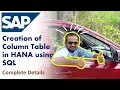 SAP HANA SQL Steps to Create Column Table in HANA System Using SQL VENUGOPAL M N