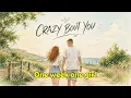 CRAZY 'BOUT YOU | Official Lyric Video