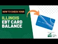 How to Check Illinois EBT Card Balance