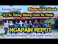 Download Lagu DJ KO TOLONG BILANG CINTA KA TIDAK (NGAPAIN REPOT) | SENAM KREASI | SLOW VIRAL TIKTOK
