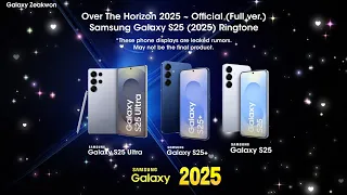 Over The Horizon 2025 Official Full Ver Samsung Galaxy S25 