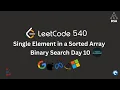 Leetcode 540 Single element in sorted array Binary Search DSA Series LeetCode Interview