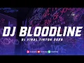 Download Lagu DJ BLOODLINE DAAP FX TERBARU DJ DJ BLOODLINE FULL BASS VIRAL TIKTOK