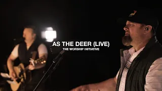 as the deer live the worship initiative ft shane u0026 shane 