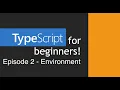 TypeScript for Beginners - Environment Setup