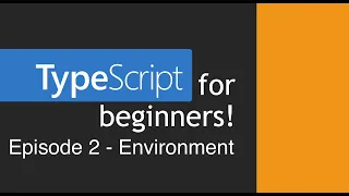 TypeScript for Beginners - Environment Setup
