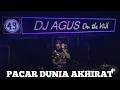 Download Lagu Dj Agus Pacar Dunia Akhirat (Dj Remix Viral) Buat Apa Banyak Cinta Tapi Semua Pendusta