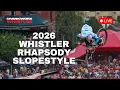 2026 Crankworx Whistler Rhapsody Slopestyle