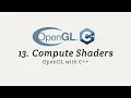 OpenGL with C 13 Compute Shaders