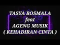 Download Lagu TASYA ROSMALA ft AGENG MUSIK _ KEHADIRAN CINTA Lirik