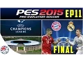 [TTB] PES 2015 - PS4 - Bayern Munich Vs Real Madrid - CHAMPIONS LEAGUE FINAL - Ep11