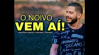 A PARÁBOLA DAS DEZ VIRGENS  | MENSAGEM COMPLETA |  PR RODRIGO SANT'ANNA