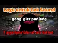 Download Lagu cek sound langgam gong panjang 2025