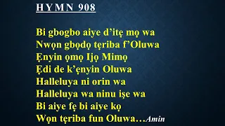 ccc hymn 908 bi gbogbo aiye dite mo wa celestial church of christ