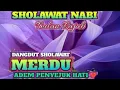 Lagu  SHOLAWAT NABI ❤️ MERDU PENYEJUK HATI ❤️ 