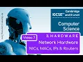 IGCSE Computer Science 2023-25 - Topic 3 HARDWARE 7