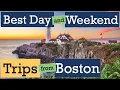 7 of the BEST Weekend and Day Trips from Boston MA