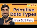 Primitive Data Types in Java Hindi Java 101 2-3