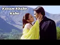 Download Lagu Kasam Khake Kaho - Lyrical Song | Kumar Sanu | Alka Yagnik | Dil Hai Tumhaara | Hindi Song