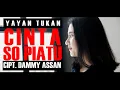Download Lagu Cinta So Piatu Cipt Dammy Assan Vocal Yayan Tukan