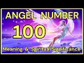 100 Angel Number Meaning and Spiritual Significance