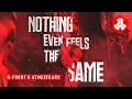 Lagu B-Front \u0026 Atmozfears - Nothing Ever Feels The Same (Official Music Video)