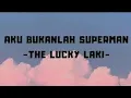 Download Lagu Aku bukanlah superman - The Lucky Laki