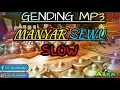 Download Lagu Gending Manyar Sewu Slow sinambi leyeh-leyeh/penghantar tidur