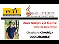 Java Script 2D Game Development Chathura Chethiya 200621600611 Java Institute