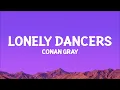 @ConanGray - Lonely Dancers (Lyrics)