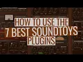Lagu How to Use the 7 Best Soundtoys Plugins