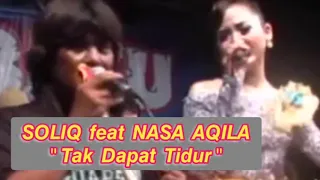 Download Soliq feat Nasa Aqila - Tak Dapat Tidur MP3