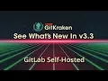 GitKraken v3 3 Release - GitLab CE EE Integration