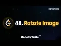Rotate Image in-place LeetCode 48 Explained Java Transpose Reverse Trick CodeByTushu