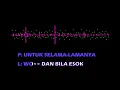 Download Lagu Sofaz - Dan Bila Esok Karaoke (Clean, No Chorus/Backing Voice)