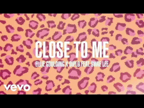 Download MP3 Ellie Goulding, Diplo, Swae Lee - Close To Me [Mp3 Download]