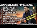 Download Lagu ARIEF FULL ALBUM TERBAIK PALING TERPOPULER 2023 TANPA IKLAN  TAK SEDALAM INI  SATU RASA
