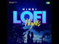Musafir Hoon Yaron - Lofi
