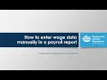 How to enter wage data manually in a payroll report