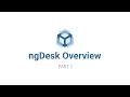 ngDesk Overview - Part 2
