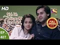Download Lagu Yeh Un Dinon Ki Baat Hai - Ep 407 - Full Episode - 12th April, 2019