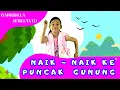 Download Lagu NAIK - NAIK KE PUNCAK GUNUNG  💖 Lagu Anak dan Balita Indonesia |  Gabriella Hartanto